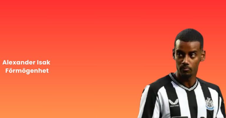 Alexander Isak Förmögenhet