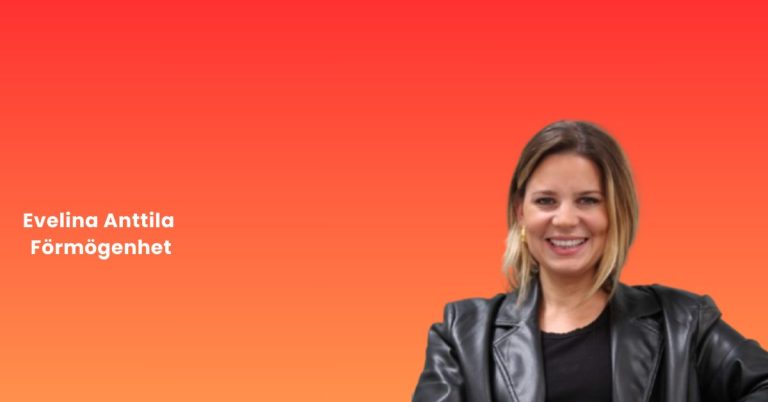 Evelina Anttila Förmögenhet