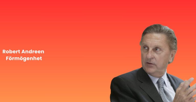 Robert Andreen Förmögenhet