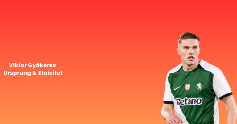 Viktor Gyökeres Ursprung & Etnicitet