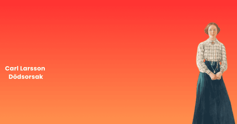 Carl Larsson Dödsorsak 7 Carl Larsson Dödsorsak