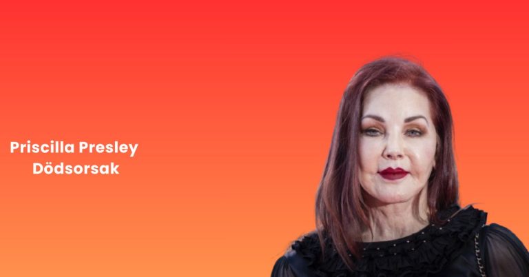 Priscilla Presley Dödsorsak