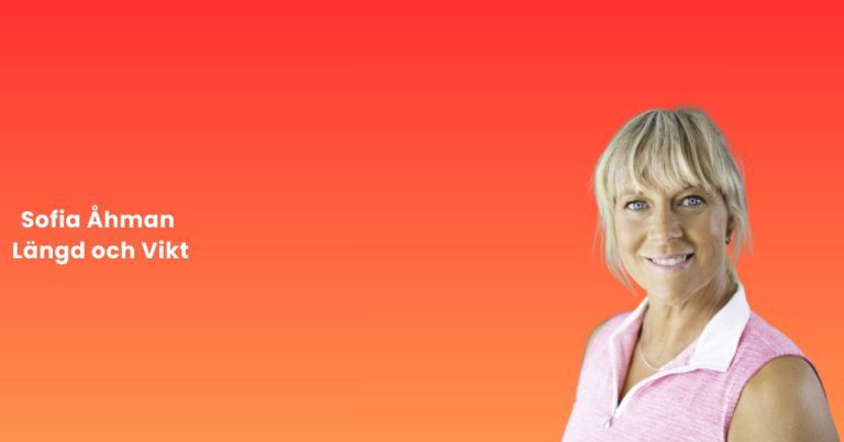Sofia Åhman Längd och Vikt