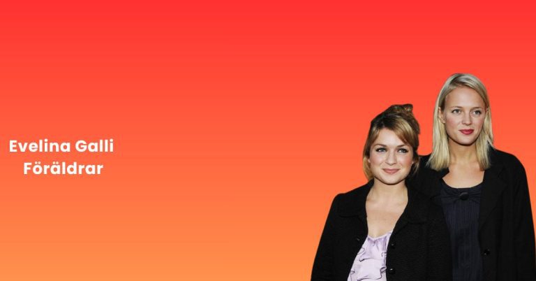 Evelina Galli Föräldrar