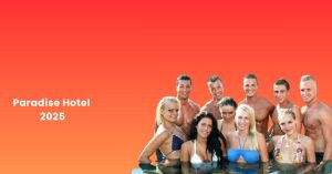 Paradise Hotel 2025