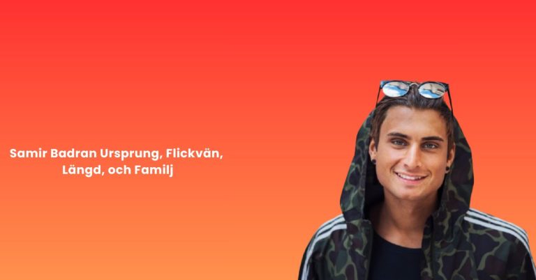 Samir Badran Ursprung, Flickvän, Längd, och Familj