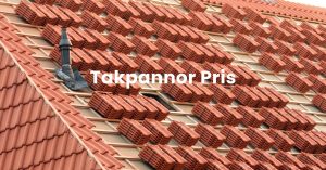 Takpannor Pris