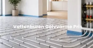 Vattenburen Golvvärme Pris